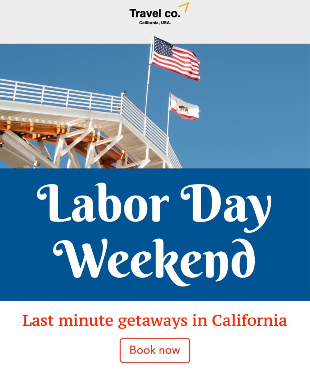 Labor Day email example from Travel Co. Labor Day email example from Travel Co.
