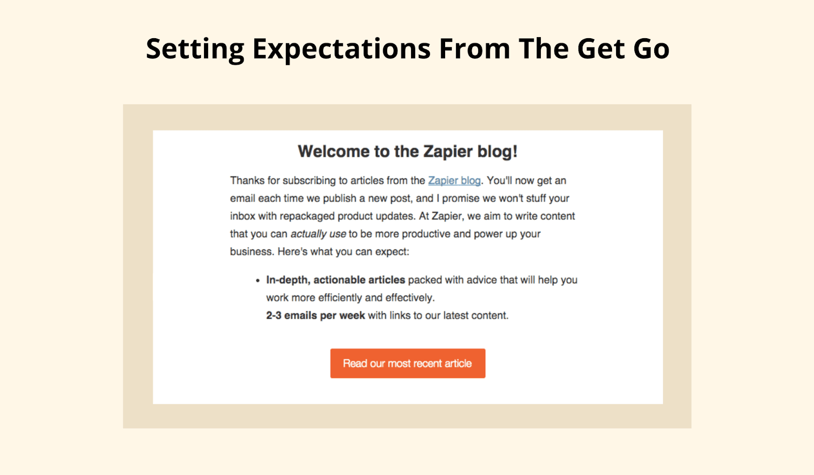 Example of Zapier setting expectations with their email subscribers from the start. Example of Zapier setting expectations with their email subscribers from the start.