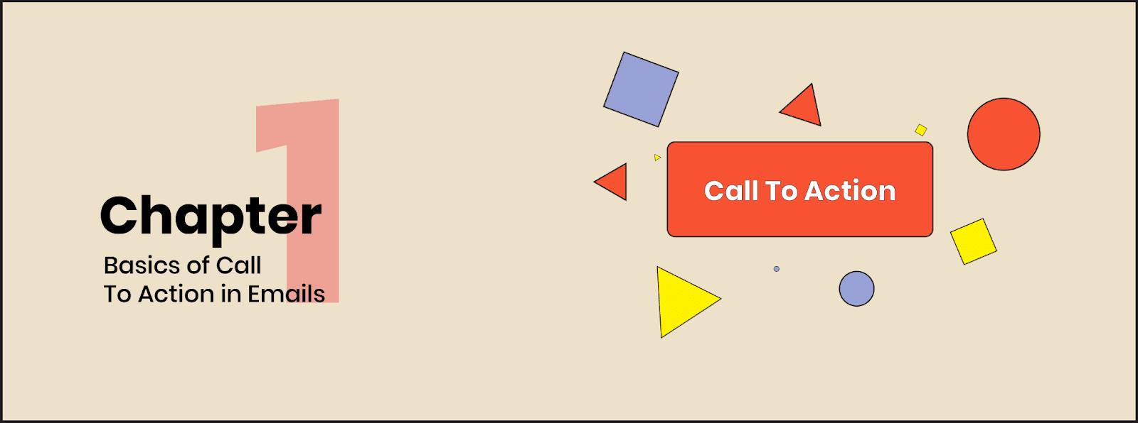 Chapter 1: Basics of call to action in emails Chapter 1: Basics of call to action in emails