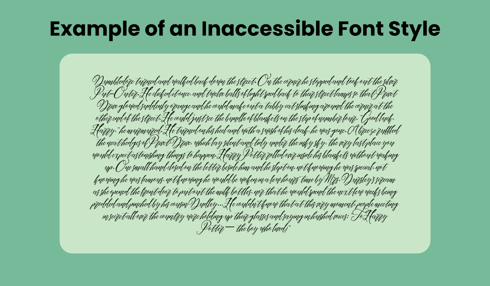 A paragraph written in a pretty but cursive font, making it impossible to read A paragraph written in a pretty but cursive font, making it impossible to read