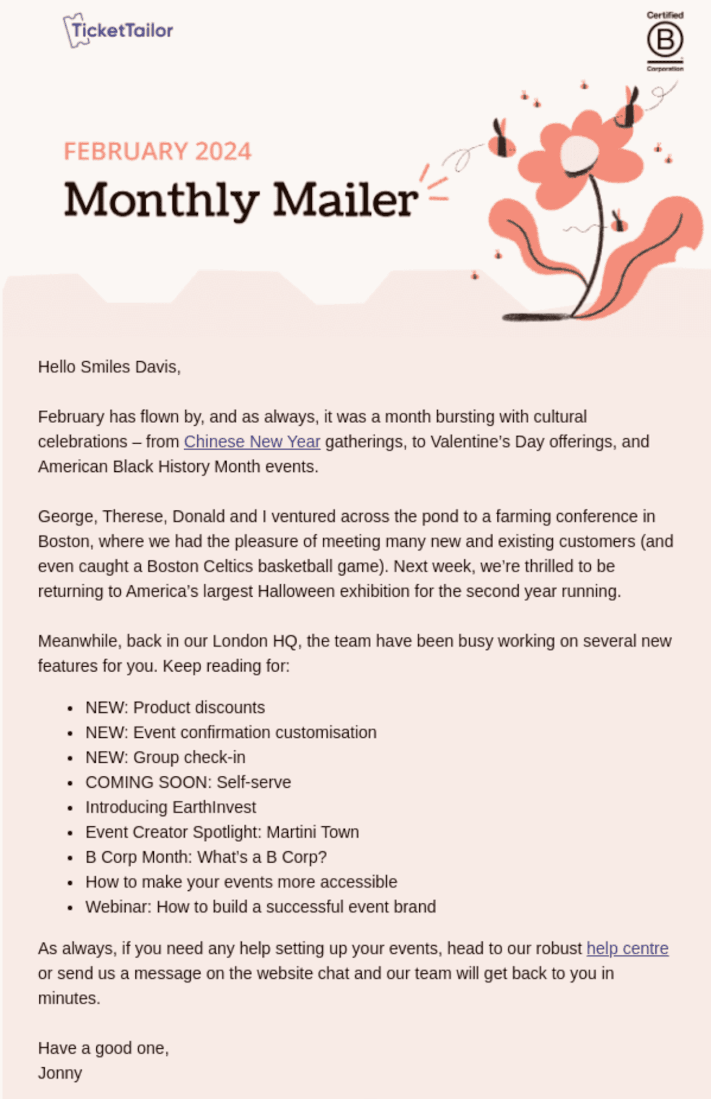 Example of a newsletter email by Ticket Tailor Example of a newsletter email by Ticket Tailor