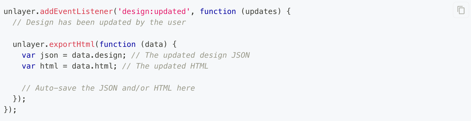 Unlayer’s code snippet to enable auto-saving.