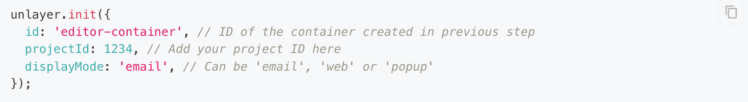 Unlayer’s init code snippet for initialization. Unlayer’s init code snippet for initialization.